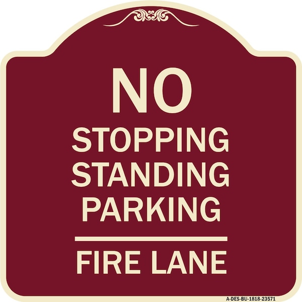 Signmission No Stopping Standing Parking Fire Lane Heavy-Gauge Aluminum Sign, 18" x 18", BU-1818-23571 A-DES-BU-1818-23571 - main